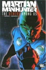 book cover of Martian Manhunter: Others Among Us by A. J. Lieberman