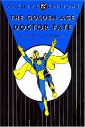 book cover of Golden Age Doctor Fate: Archives - Volume 1 (Archive Editions) by Gardner Fox