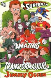 book cover of The Amazing Transformation of Jimmy Olsen by Various Authors