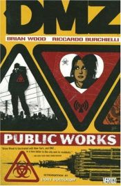book cover of DMZ, Vol. 03: Public Works by Brian Wood