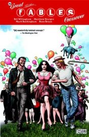 book cover of Fables, Vol 13: The Great Fables Crossover by Bill Willingham