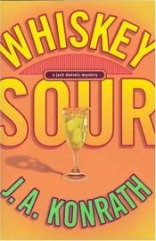 book cover of Whiskey Sour by J. A. Konrath