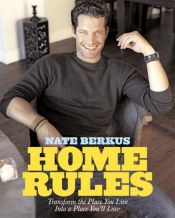 book cover of Home rules : rules you can live with and design by by Nate Berkus