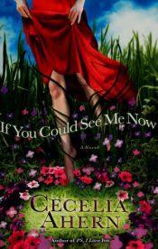 book cover of If You Could See Me Now by Σεσίλια Άχερν
