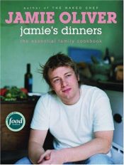 book cover of Jamie's Dinners : Family Meals for Everyone by Джеймс Тревор Оливер