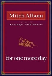 book cover of Tuesdays with Morrie: For One More Day by 미치 앨봄