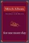 Tuesdays with Morrie: For One More Day
