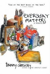 book cover of Everyday Matters: A Memoir by Danny Gregory