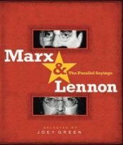 book cover of Marx & Lennon : The Parallel Sayings by Joey Green