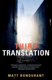 book cover of Third Translation, The by Matt Bondurant