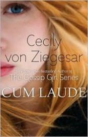 book cover of Cum laude by Cecily von Ziegesar