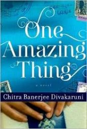book cover of One Amazing Thing by Chitra Banerjee Divakaruni