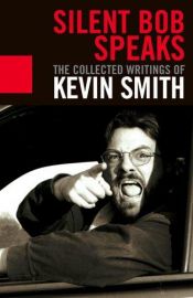 book cover of Silent Bob Speaks by Kevin Smith