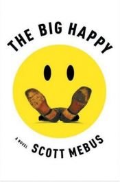 book cover of Big Happy, The by Scott Mebus