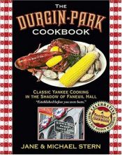 book cover of The Durgin-Park Cookbook: Classic Yankee Cooking in the Shadow of Faneuil Hall (Roadfood Cookbook) by Jane Stern