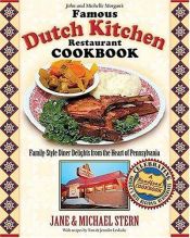 book cover of The Famous Dutch Kitchen Restaurant Cookbook: Family-Style Diner Delights from the Heart of Pennsylvania (Roadfood Cookb by Jane Stern