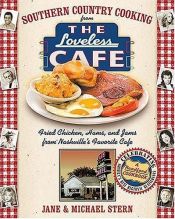 book cover of Southern Country Cooking from the Loveless Cafe: Fried Chicken, Hams, and Jams from Nashville's Favorite Cafe by Jane Stern