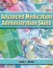 book cover of Advanced Medication Administration Skills by Lena L. Deter