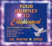 book cover of Your Journey to Enlightenment by Wayne Dyer