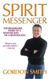 book cover of Spirit Messenger by Gordon Smith