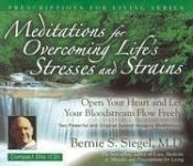 book cover of Meditations for Overcoming Life's Stresses and Strains (Prescriptions for Living Series) by Bernie S. Siegel