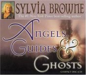book cover of Angels, Guides, and Ghosts by Sylvia Browne