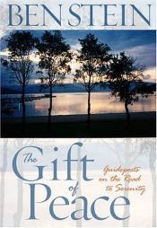 book cover of The Gift Of Peace: Guideposts On The Road To Serenity by Benjamin Stein