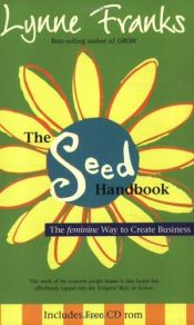 book cover of The Seed Handbook: The Feminine Way to Create Business by Lynne Franks