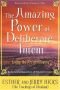 The Amazing Power of Deliberate Intent: Living the Art of Allowing: Finding the Path to Joy Through Energy Balance