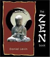 book cover of The Zen Book by Daniel Levin