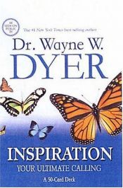 book cover of Inspiration Cards: Your Ultimate Calling: A 50-Card Deck plus Dear Friends card by Wayne Dyer