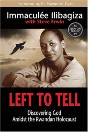 book cover of Left to tell by Immaculée Ilibagiza