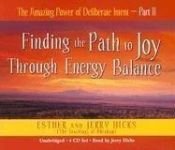 book cover of The Amazing Power of Deliberate Intent 4-CD: Part II: Finding the Path to Joy Through Energy Balance by Esther Hicks