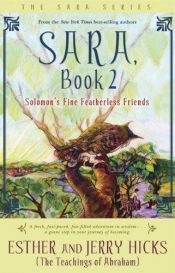 book cover of Sara, book 2 : solomon's fine featherless friends by Esther Hicks