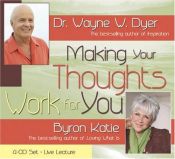 book cover of Making Your Thoughts Work For You 4-CD Live Lecture by Wayne Dyer