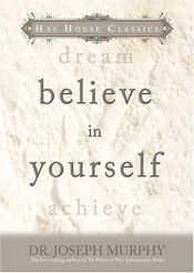 book cover of Believe in Yourself (w by Joseph Murphy
