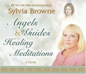 book cover of Angels & Guides Healing Meditations by Sylvia Browne