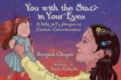 book cover of You with the Stars in Your Eyes: A Little Girl's Glimpse at Cosmic Consciousness by Deepak Chopra