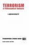Terrorism: A Philosophical Analysis (Philosophical Studies Series)