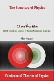 book cover of The structure of physics by Carl Friedrich von Weizsäcker