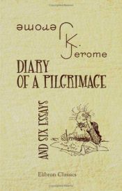 book cover of Diary of a Pilgrimage by 傑羅姆·克拉普卡·傑羅姆