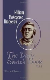 book cover of The Paris Sketch Book: Volume 1 by Уильям Мейкпис Теккерей