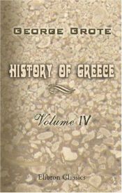 book cover of History of Greece: Volume 4 by George Grote