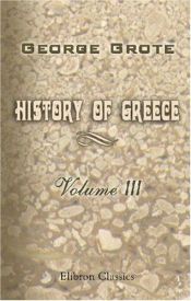 book cover of History of Greece, Volume 3 by George Grote