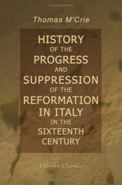 book cover of History of the progress and suppression of the reformation in Spain in the sixteenth century by Thomas McCrie