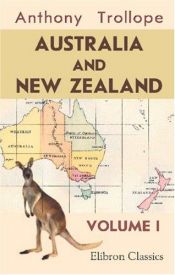 book cover of Australia and New Zealand: Volume 1 parts 1 and 2 by Anthony Trollope
