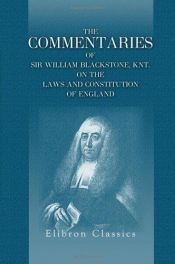 book cover of Commentaries on the laws of England : in four books, with an analysis of the work by William Blackstone