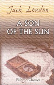 book cover of A Son of the Sun by Jack London