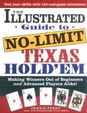 book cover of The Illustrated Guide to No-Limit Texas Hold'em by Dennis Purdy