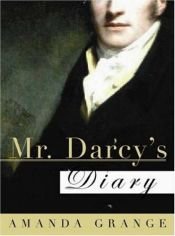 book cover of Mr. Darcy's Diary by Amanda Grange